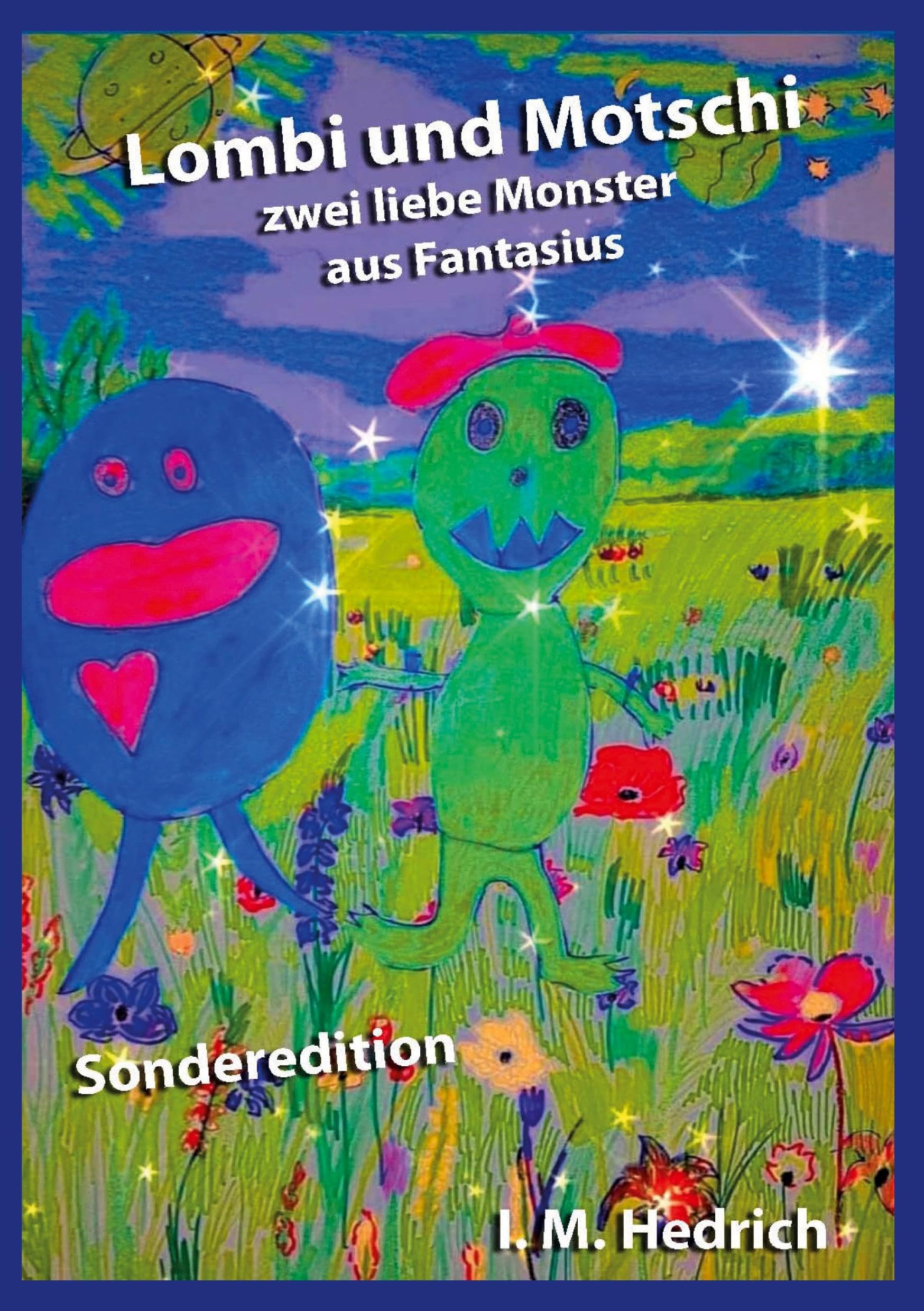 Lombi und Motschi: Zwei liebe Monster aus Fantasius Novels & Short Stories