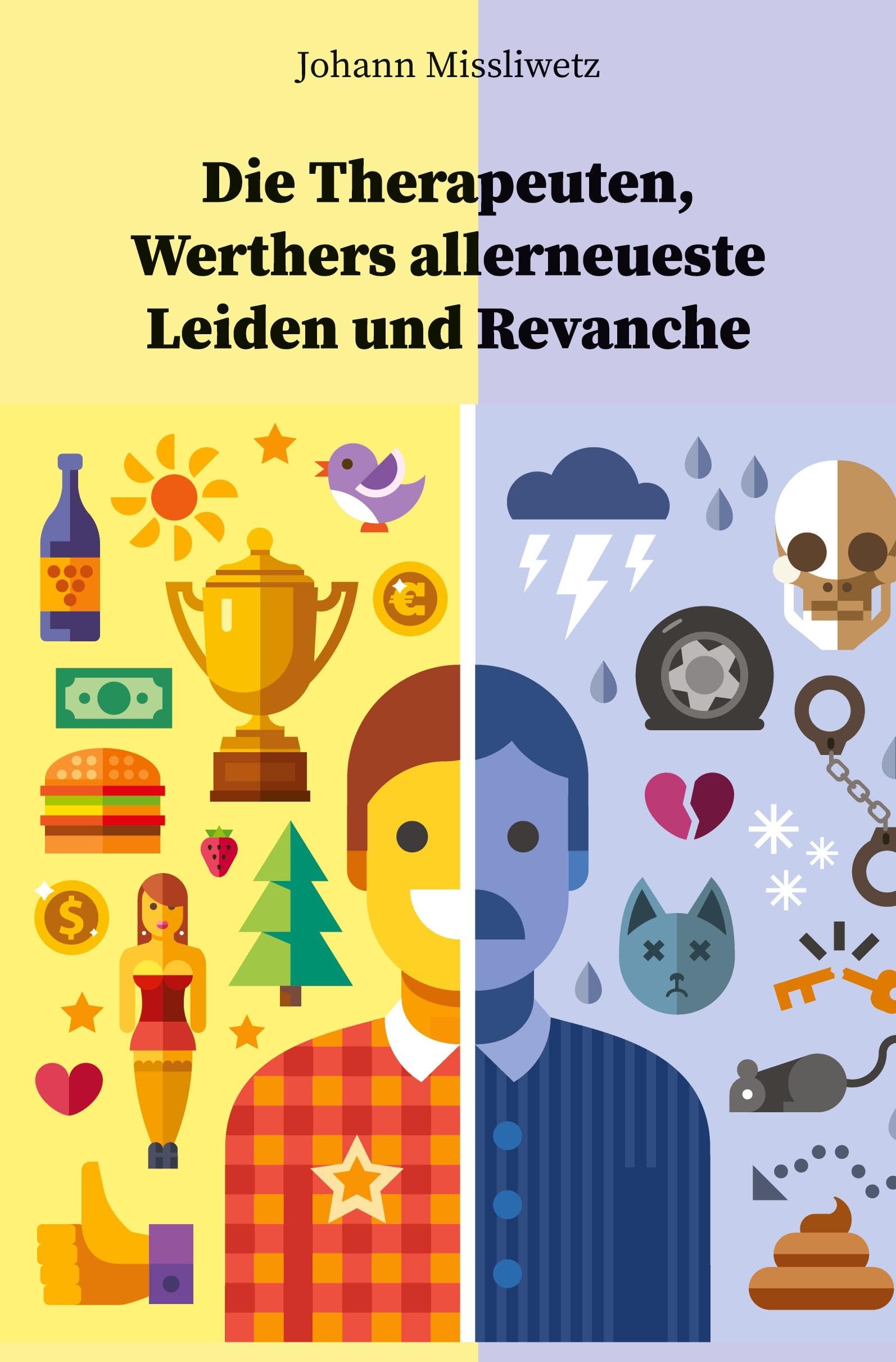 Die Therapeuten, Werthers allerneueste Leiden und Revanche Medicine