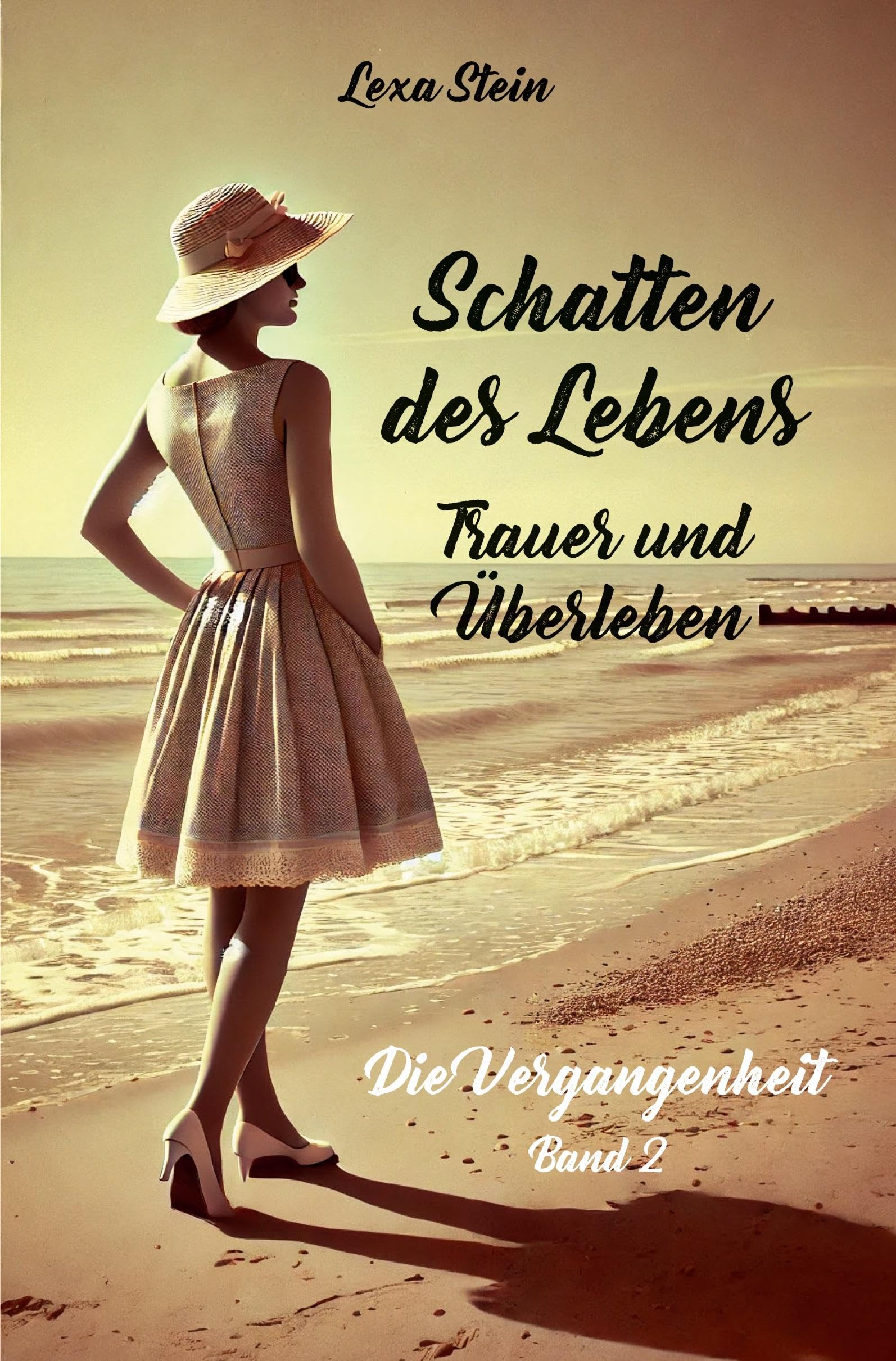 Schatten des Lebens - Trauer und Überleben: Die Vergangenheit - Band 2 Historical Fiction
