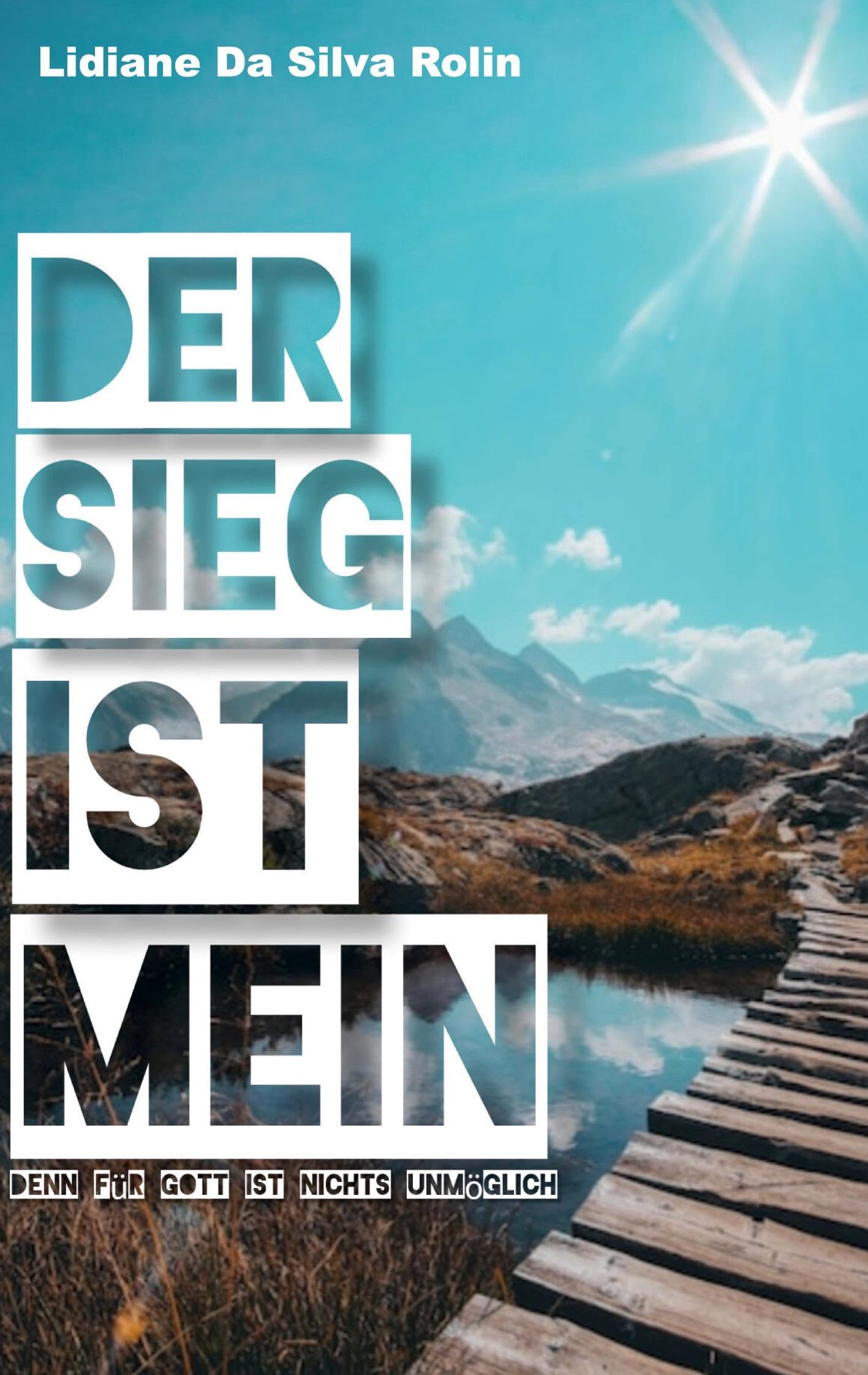 Der Sieg ist mein: Denn für Gott ist nichts unmöglich Books