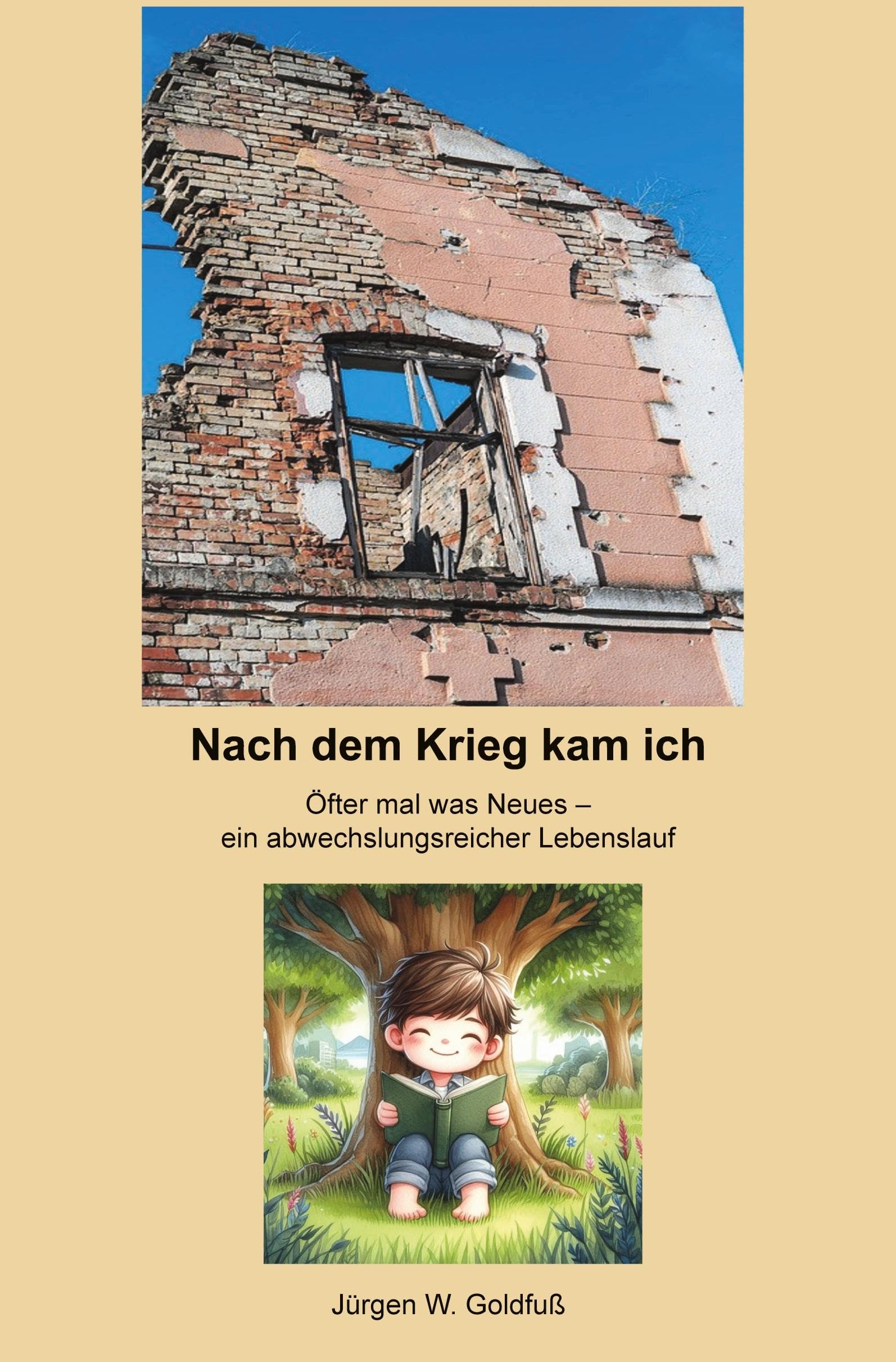 Nach dem Krieg kam ich: Öfter mal was Neues - ein abwechslungsreicher Lebenslauf Books