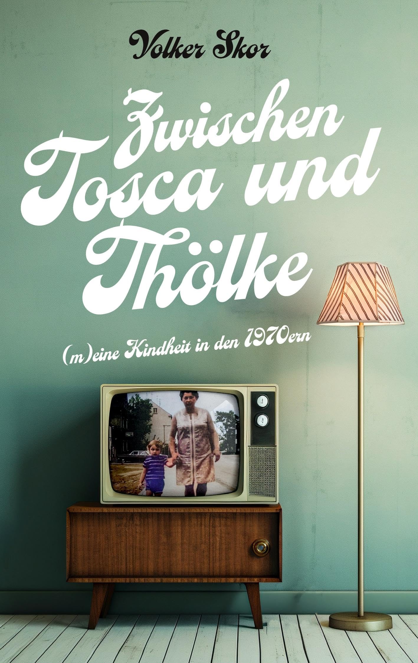 Zwischen Tosca und Thoelke: Eine Kindheit im Ruhrgebiet der 1970er Jahre Personalities