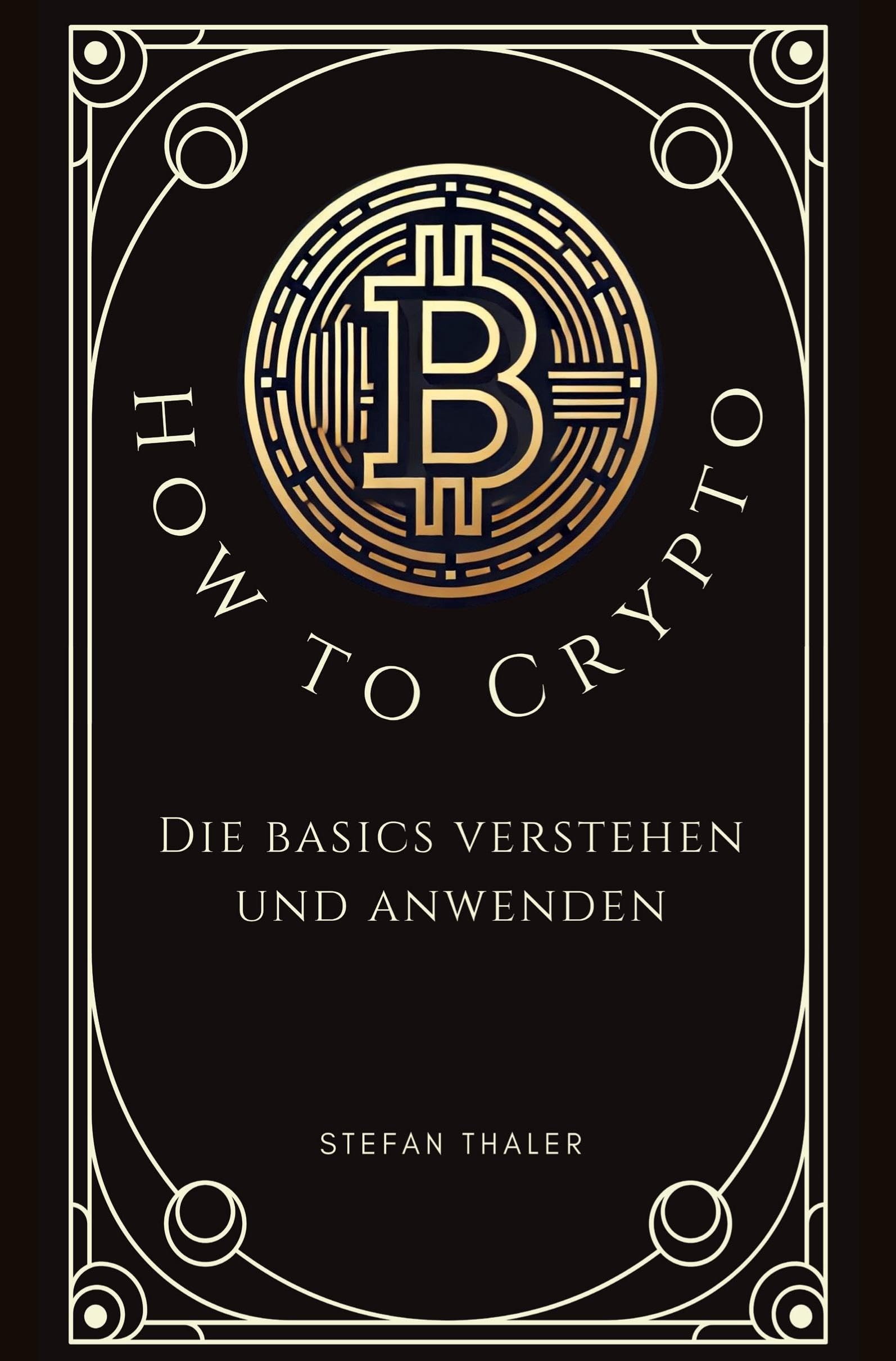 How to Crypto - Die Basics verstehen und anwenden book