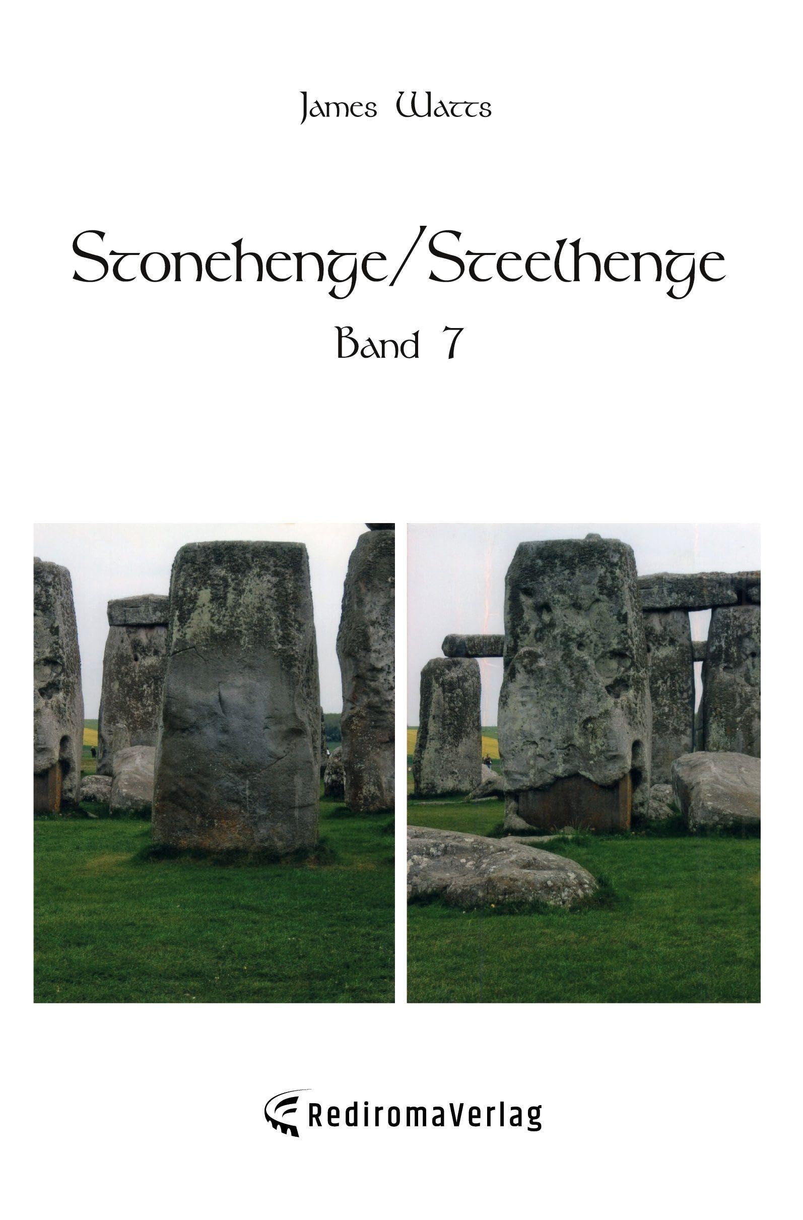 Stonehenge/Steelhenge - Band 7 Politics & History