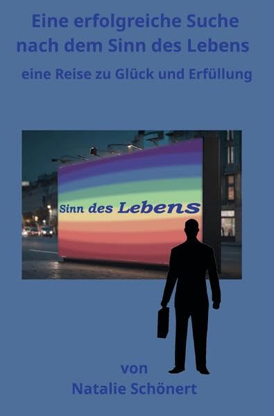 Eine erfolgreiche Suche nach dem Sinn des Lebens Contemporary literature