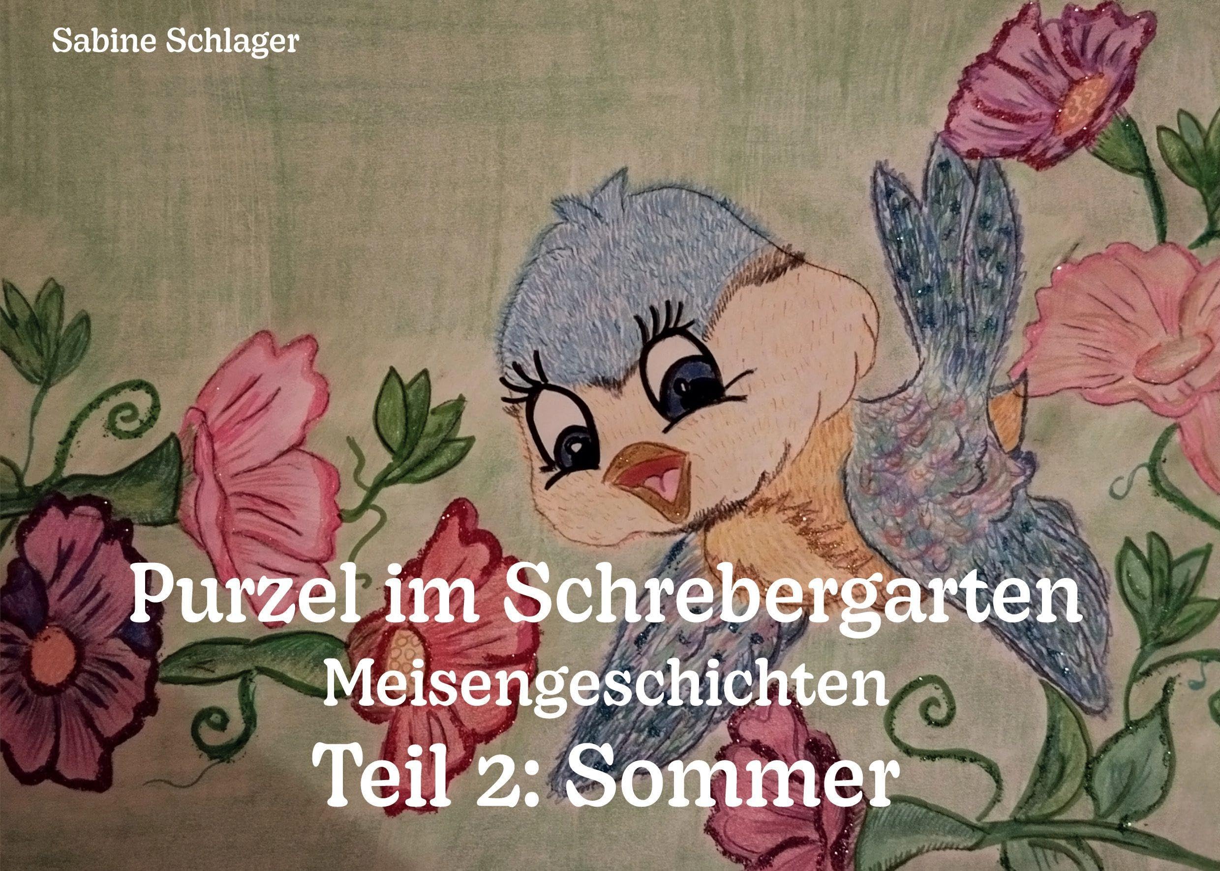 Purzel im Schrebergarten - Meisengeschichten, Teil 2: Sommer Novels & Short Stories