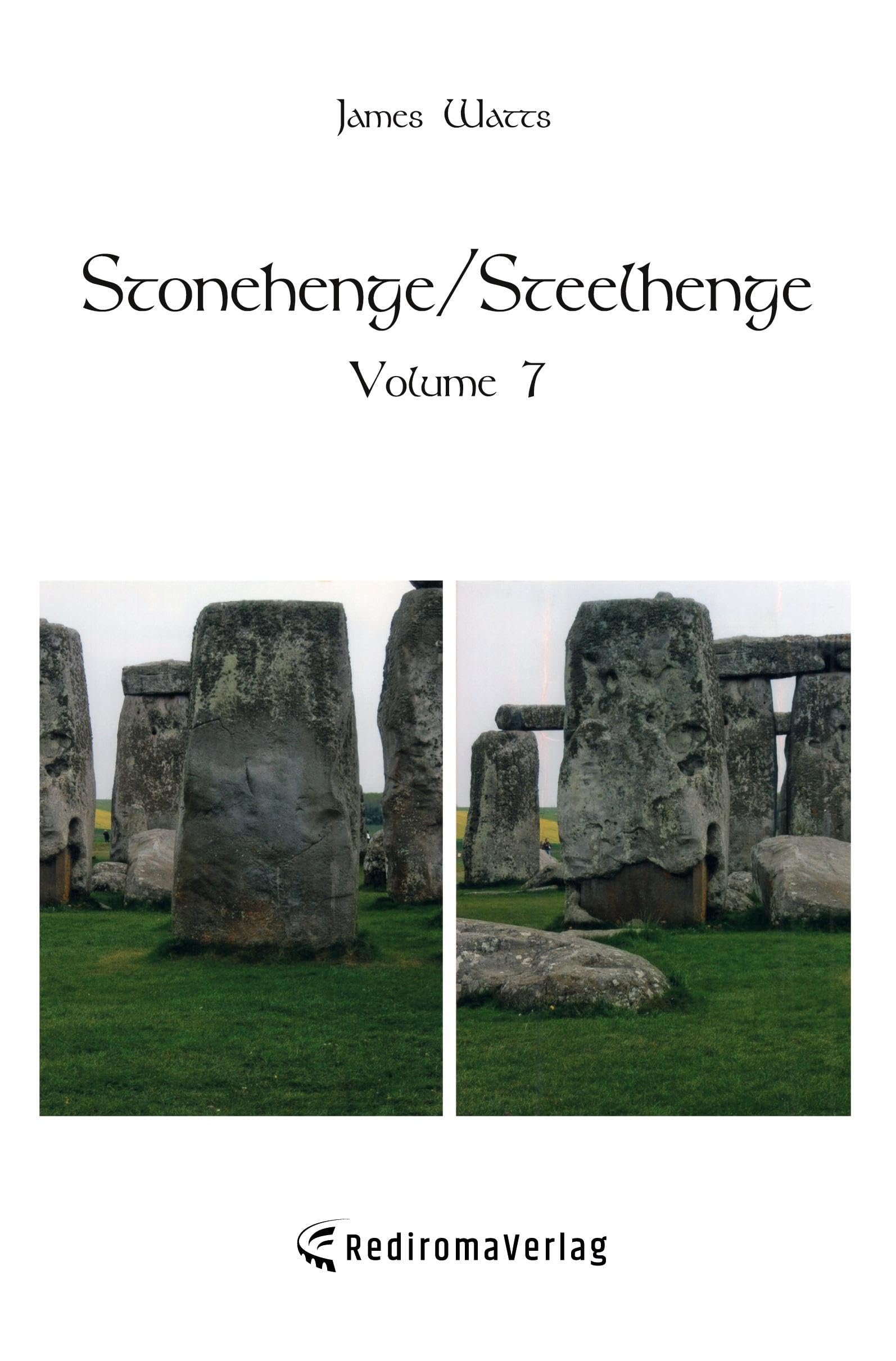 Stonehenge/Steelhenge - Volume 7 Politics & History