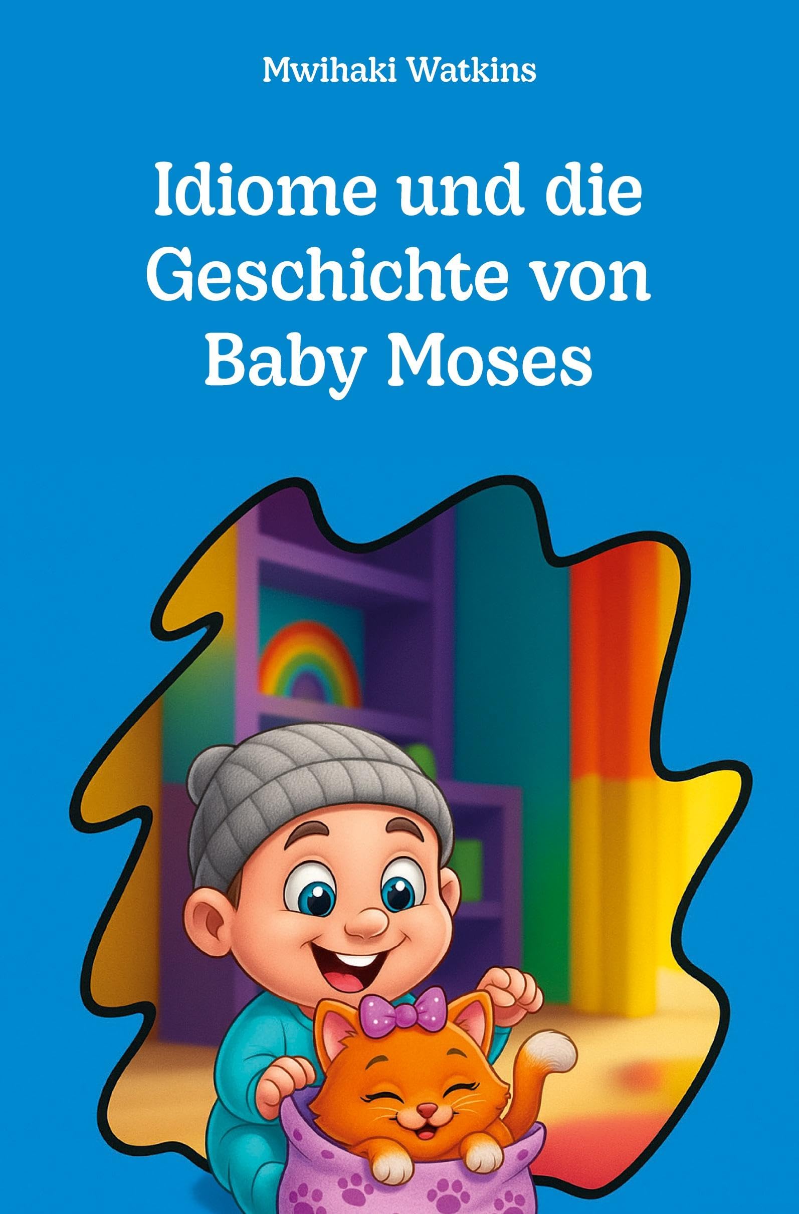 Idiome und die Geschichte von Baby Moses Novels & Short Stories