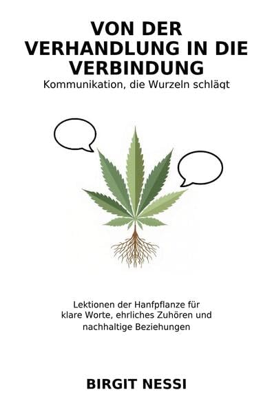 Von der Verhandlung in die Verbindung - Kommunikation, die Wurzeln schlägt Lifestyle