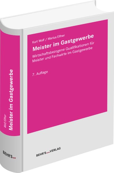 Meister im Gastgewerbe: Wirtschaftsbezogene Qualifikationen für Meister und Fachwirte im Gastgewerbe General education