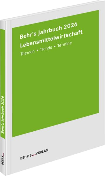 Behr's Jahrbuch für die Lebensmittelwirtschaft 2026: Behr's Jahrbuch; Themen - Trends - Termine General education