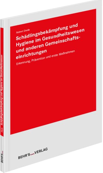 Schädlingsbekämpfung und Hygiene im Gesundheitswesen und anderen Gemeinschaftseinrichtungen: Erkennung, Prävention und erste Maßnahmen General education