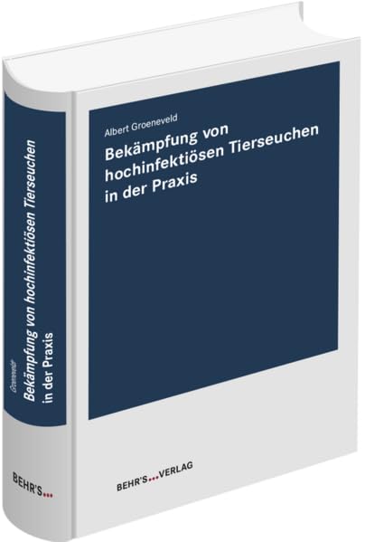 Bekämpfung von hochinfektiösen Tierseuchen in der Praxis General education