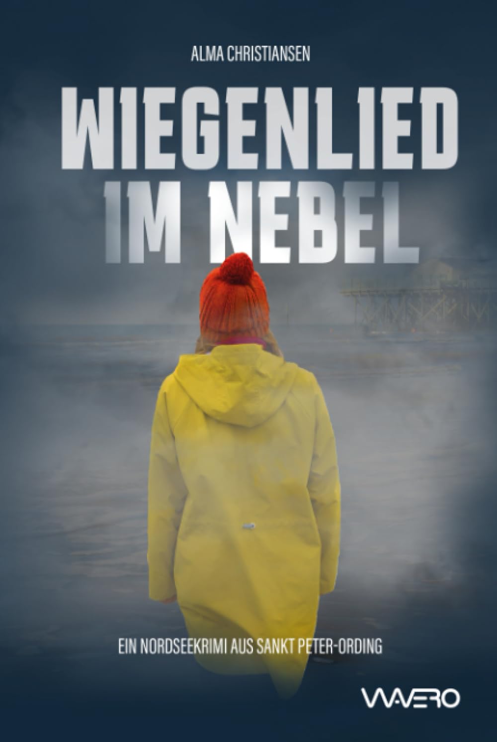 Wiegenlied im Nebel - Ein Nordseekrimi aus Sankt Peter-Ording (Heiden und Stark ermitteln 1) Detective & CSI