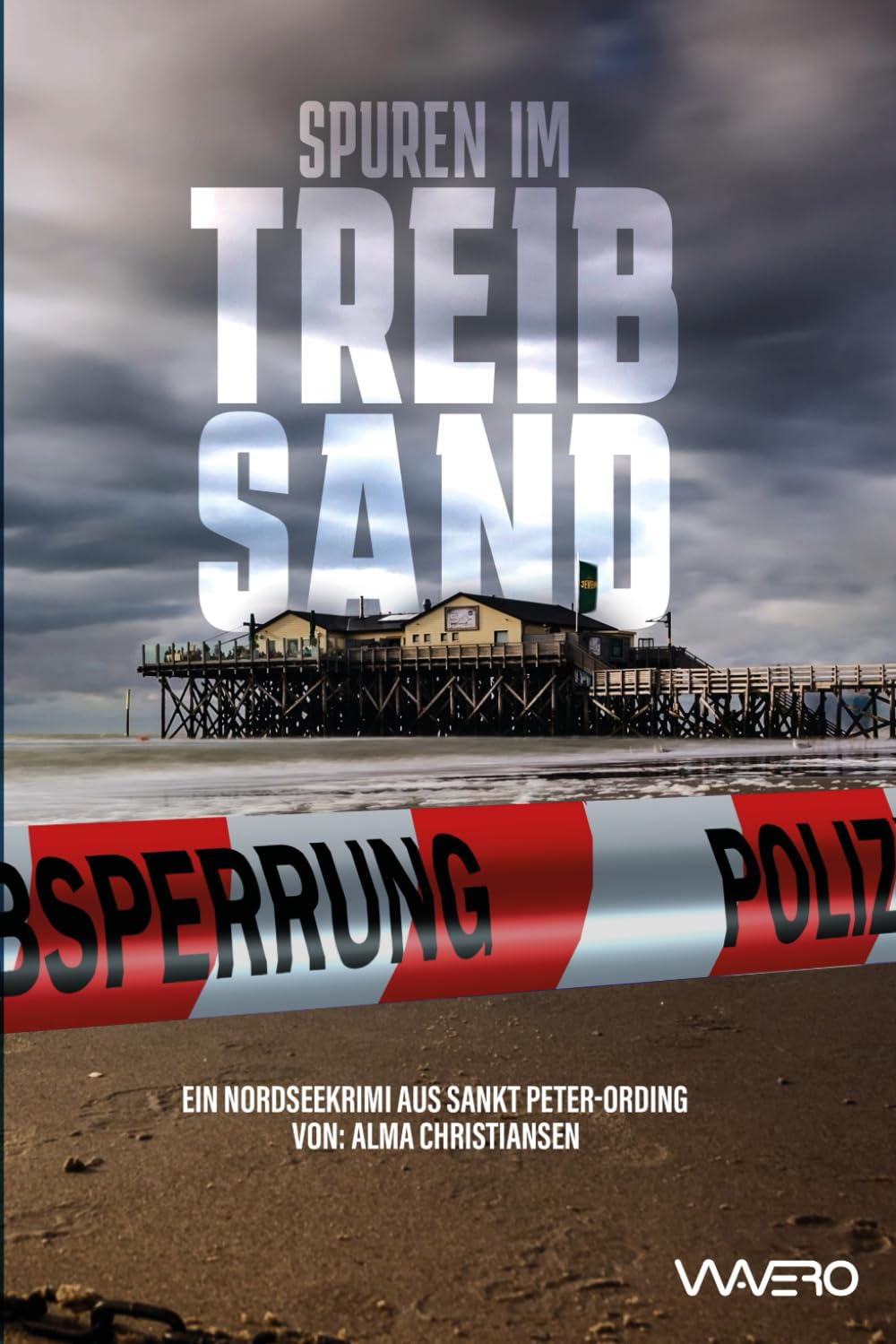 Spuren im Treibsand - Ein Nordseekrimi aus Sankt Peter-Ording (Heiden und Stark ermitteln 3) book