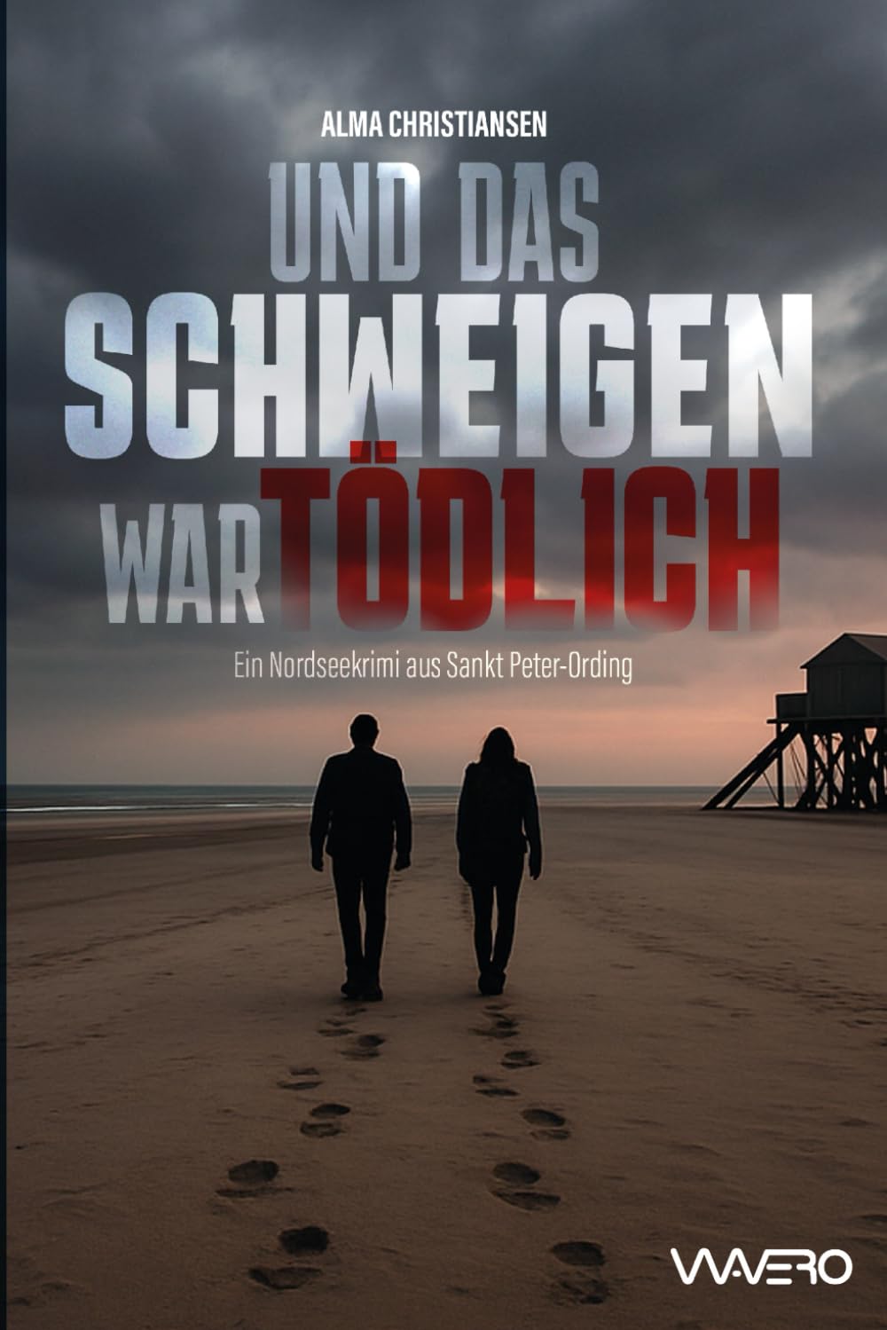 Und das Schweigen war tödlich - Ein Nordseekrimi aus Sankt Peter-Ording (Heiden und Stark ermitteln 4) Action & Adventure