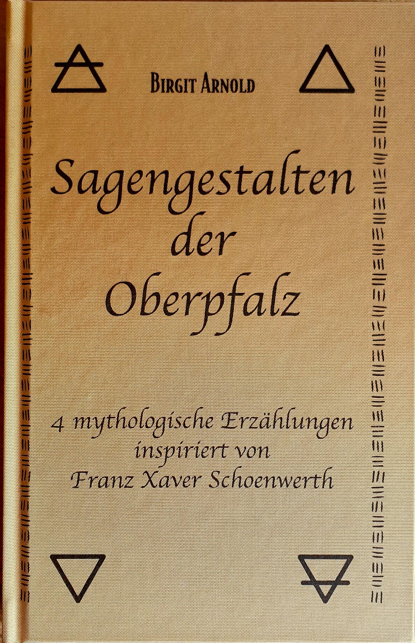 Sagengestalten der Oberpfalz - 4 mythologische Erzählungen inspiriert von Franz Xaver Schoenwerth Fairy Tales & Legends