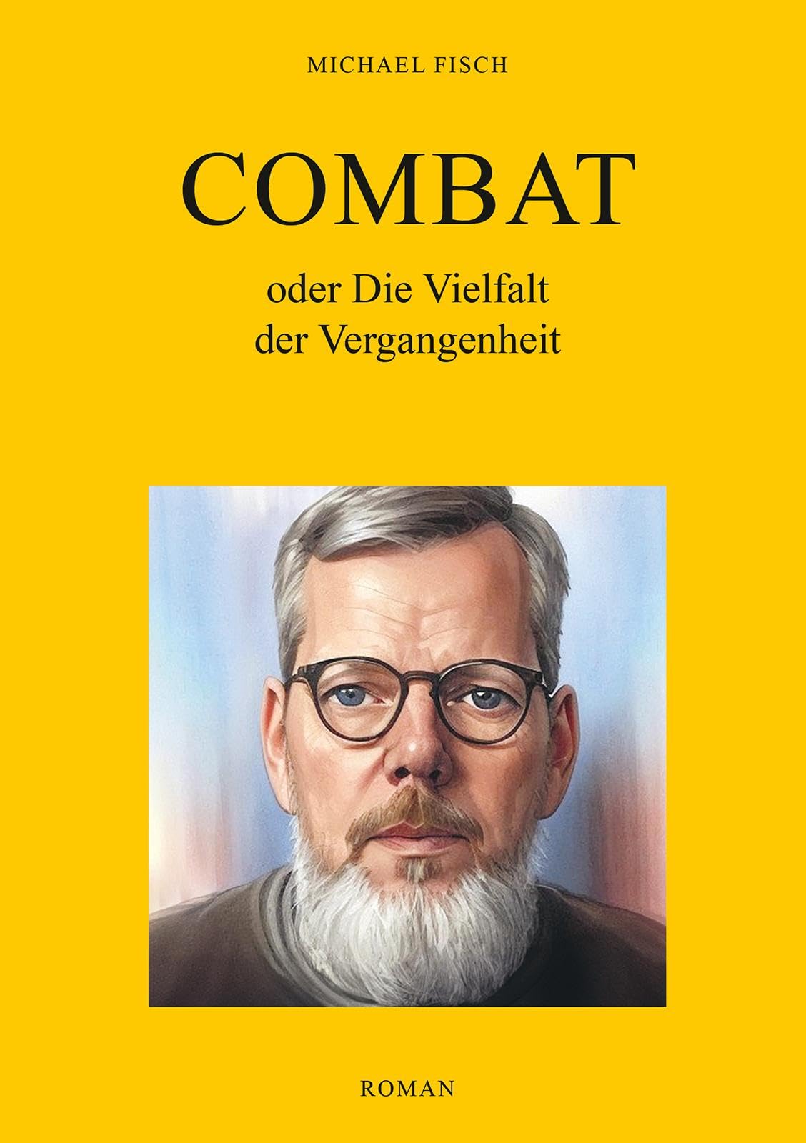 Combat oder Die Vielfalt der Vergangenheit Contemporary literature Books