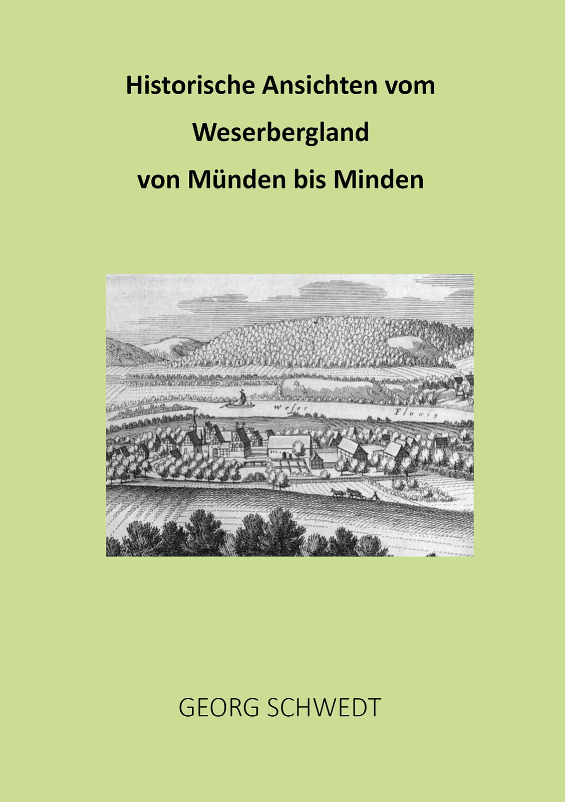 Historische Ansichten vom Weserbergland von Münden bis Minden Business & Technology