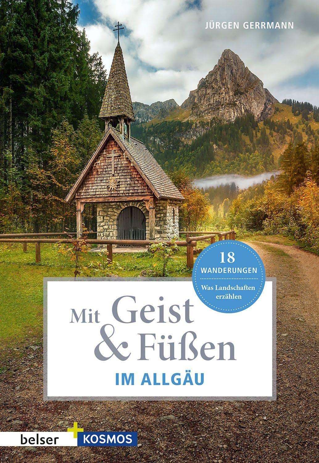 Mit Geist & Füßen. Im Allgäu. Travel Guides