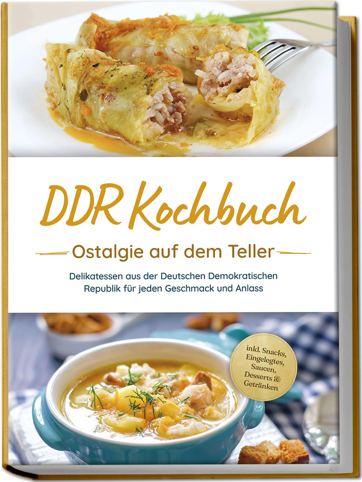 DDR Kochbuch: Ostalgie auf dem Teller - Delikatessen aus der Deutschen Demokratischen Republik für jeden Geschmack und Anlass - inkl. Snacks, Eingelegtes, Saucen, Desserts & Getränken Leisure, Home & Garden