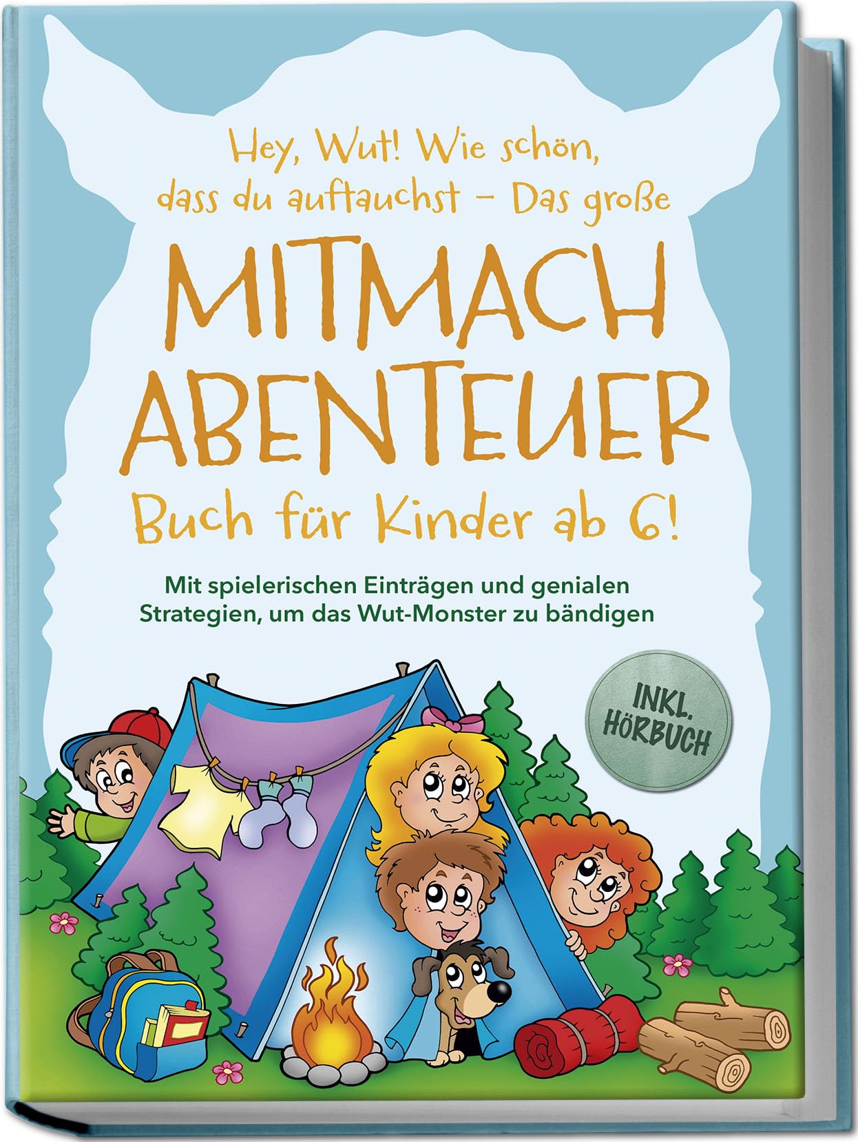 Hey, Wut! Wie schön, dass du auftauchst - Das große Mitmachabenteuer Buch für Kinder ab 6! Mit spielerischen Einträgen und genialen Strategien, um das Wut-Monster zu bändigen - inkl. Hörbuch Non-fiction