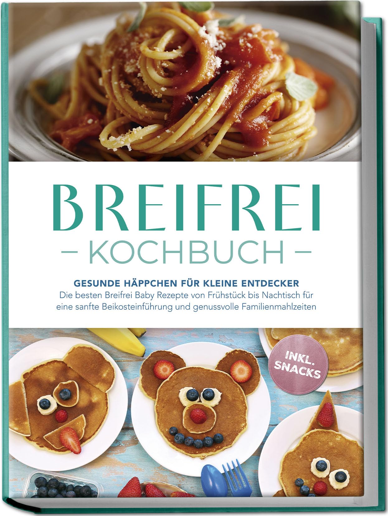 Breifrei Kochbuch: Gesunde Häppchen für kleine Entdecker - Die besten Breifrei Baby Rezepte von Frühstück bis Nachtisch für eine sanfte Beikosteinführung und genussvolle Familienmahlzeiten - inkl. Snacks Leisure, Home & Garden