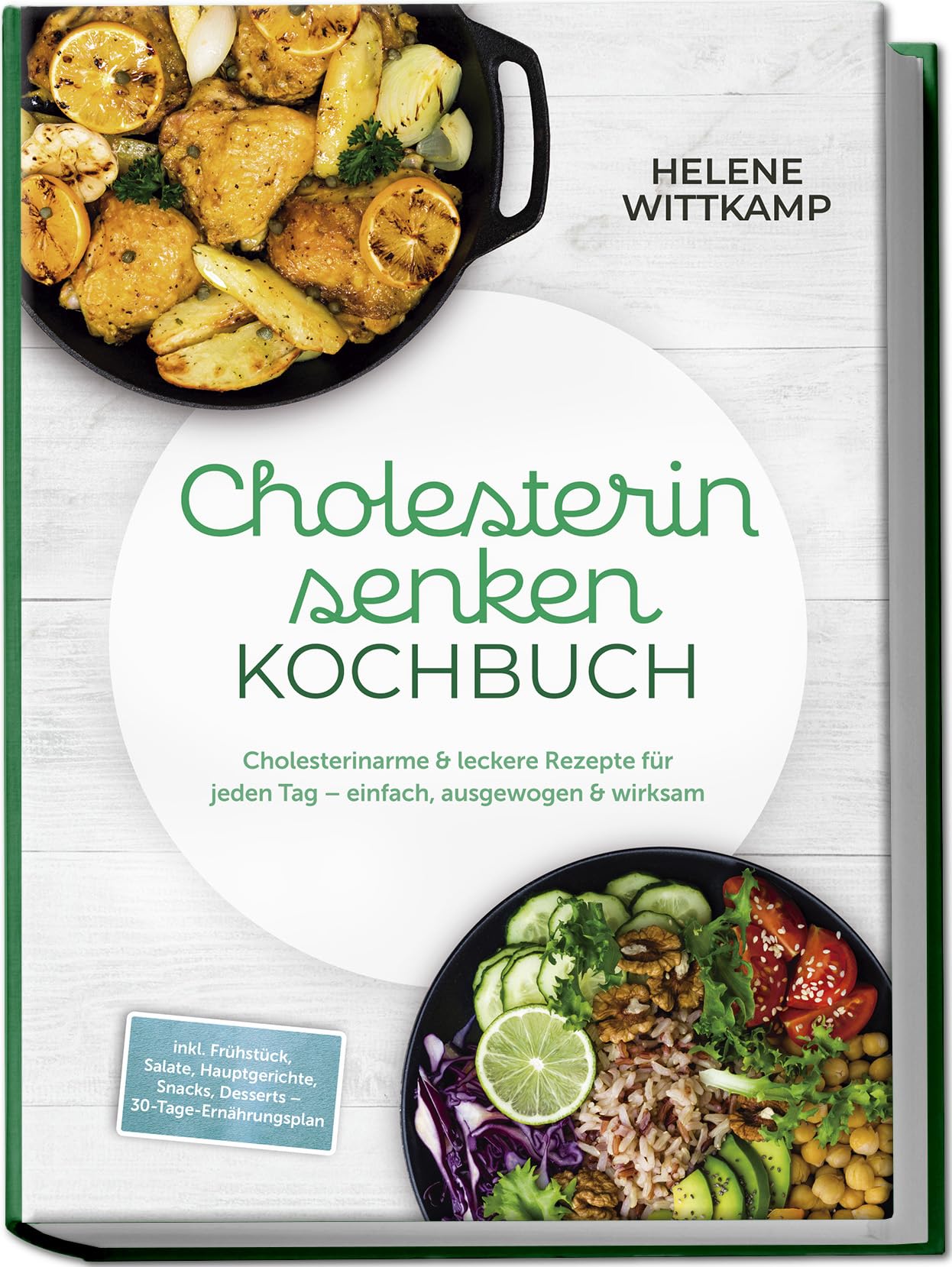 Cholesterin senken Kochbuch: Cholesterinarme & leckere Rezepte für jeden Tag - einfach, ausgewogen & wirksam - inkl. Frühstück, Salate, Hauptgerichte, Snacks, Desserts - 30-Tage-Ernährungsplan Leisure, Home & Garden