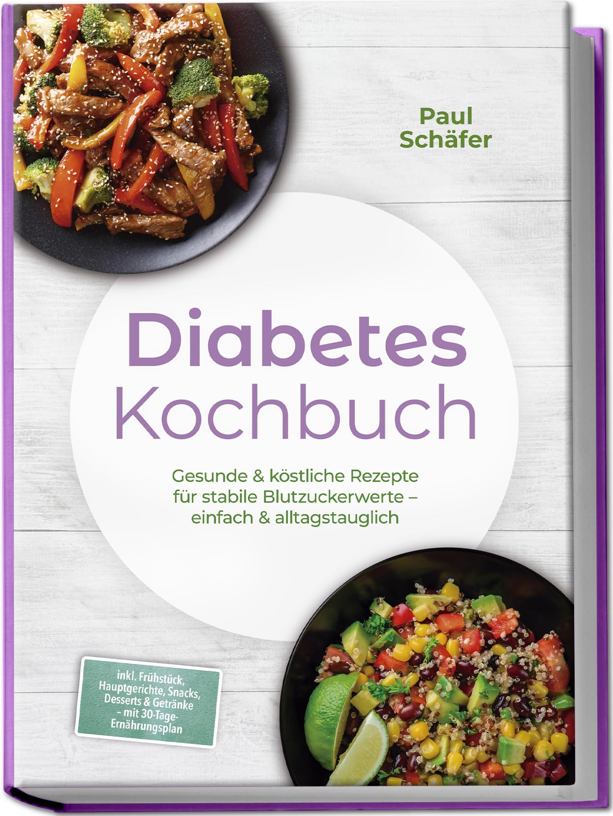 Diabetes Kochbuch: Gesunde & köstliche Rezepte für stabile Blutzuckerwerte - einfach & alltagstauglich- inkl. Frühstück, Hauptgerichte, Snacks, Desserts & Getränke - mit 30-Tage-Ernährungsplan Leisure, Home & Garden