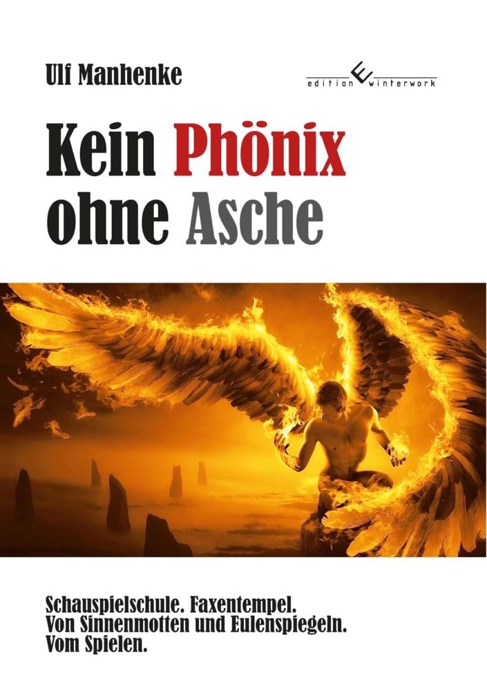 Kein Phönix ohne Asche Drama
