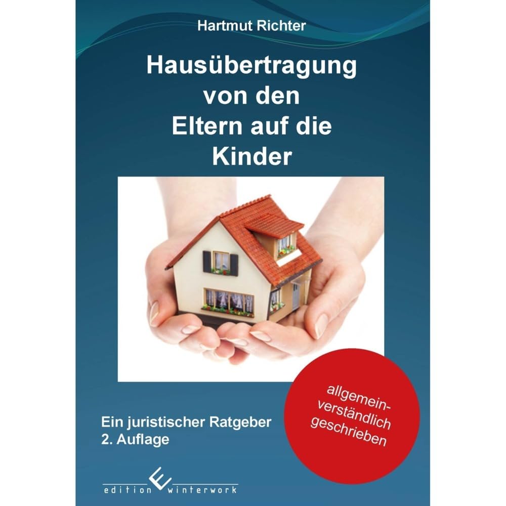 Hausübertragung von den Eltern auf die Kinder Business, Finance & Career