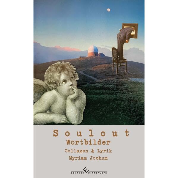 Soulcut - Wortbilder: Collagen & Lyrik Poetry