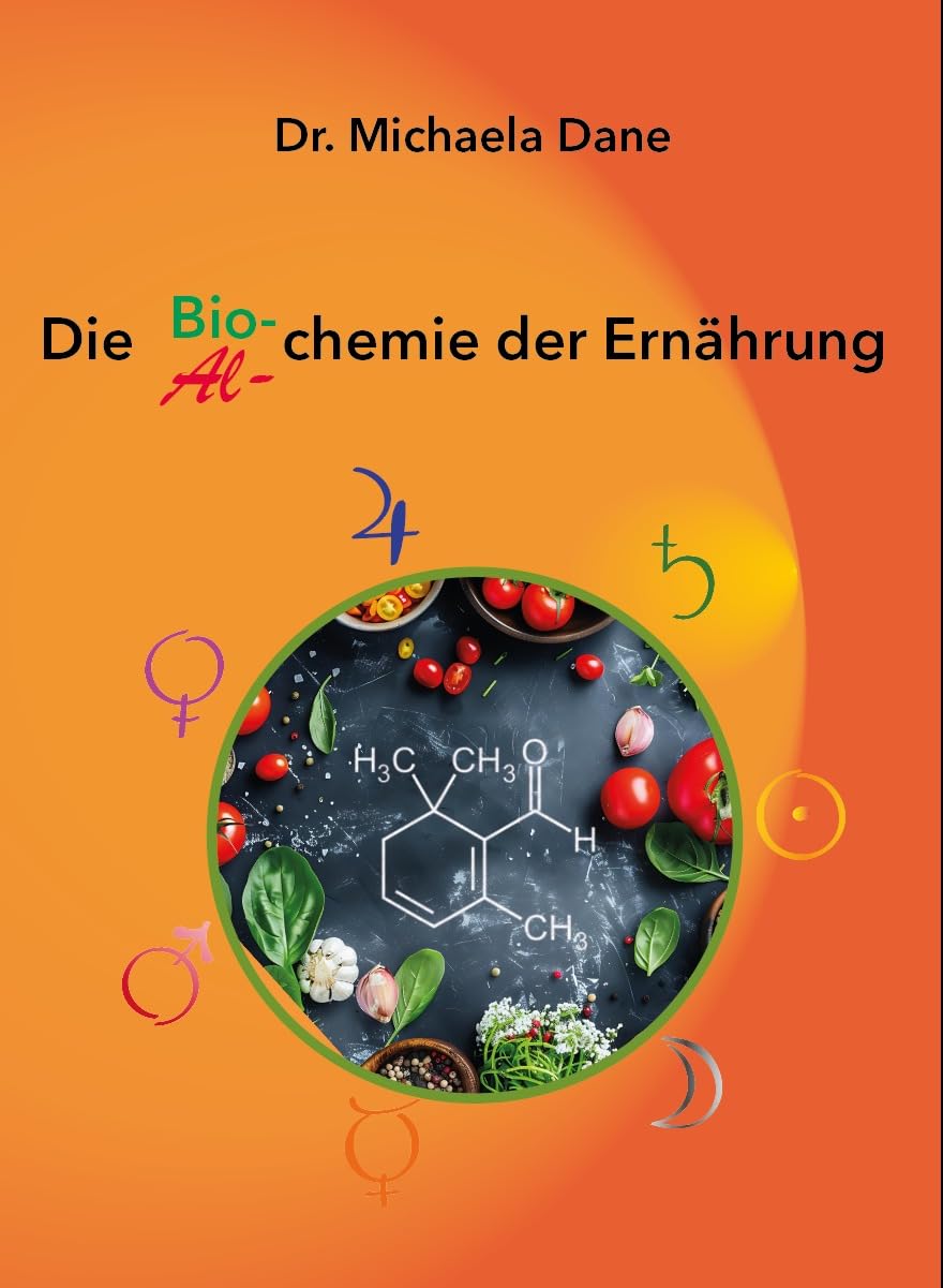 Die Bio- und Alchemie der Ernährung: mit Rezepten von Kerstin Dane Leisure & Fun