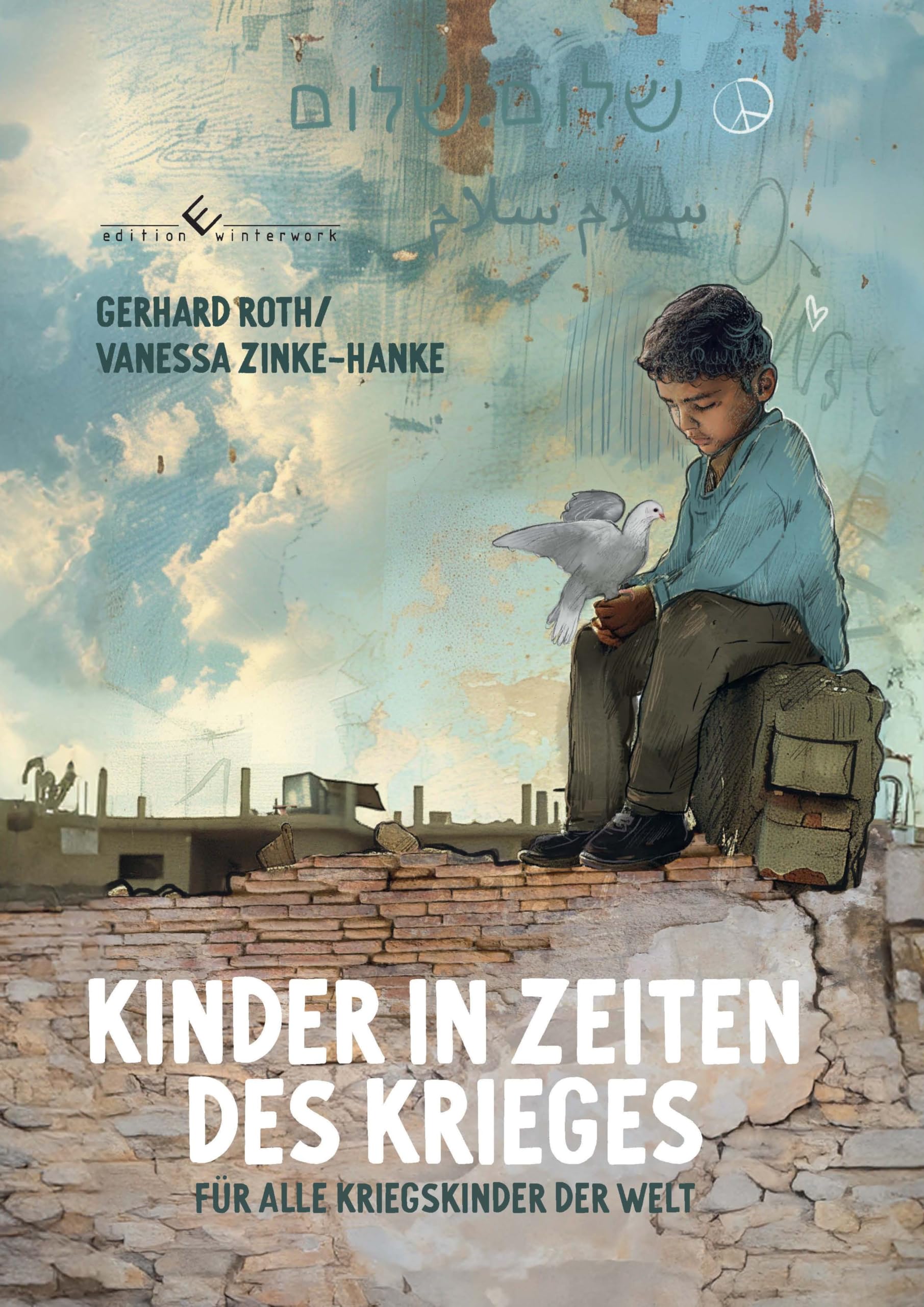 Kinder in Zeiten des Krieges: für alle Kriegskinder der Welt Biographies & Memoirs