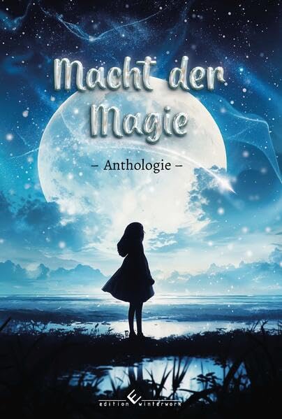 Macht der Magie: Anthologie Contemporary literature