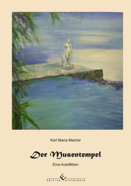 Der Musentempel: Eine Autofiktion Contemporary literature
