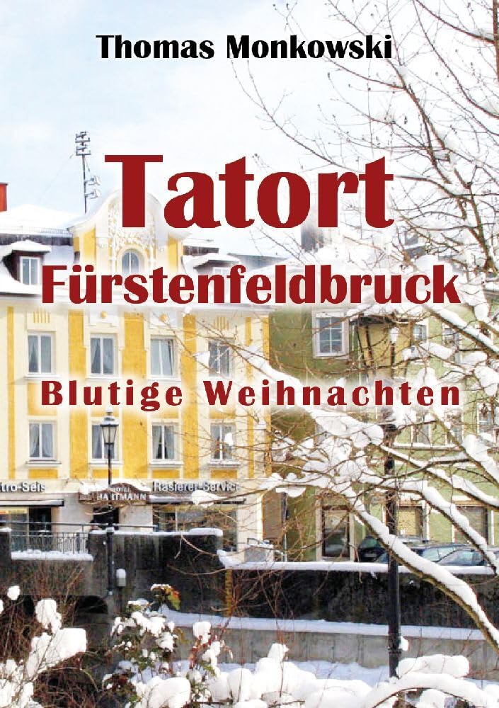 Tatort Fürstenfeldbruck Blutige Weihnachten Contemporary literature