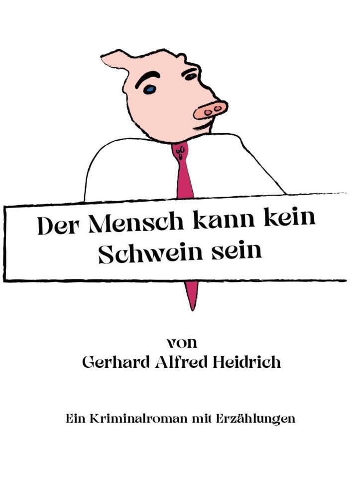 Der Mensch kann kein Schwein sein Contemporary literature
