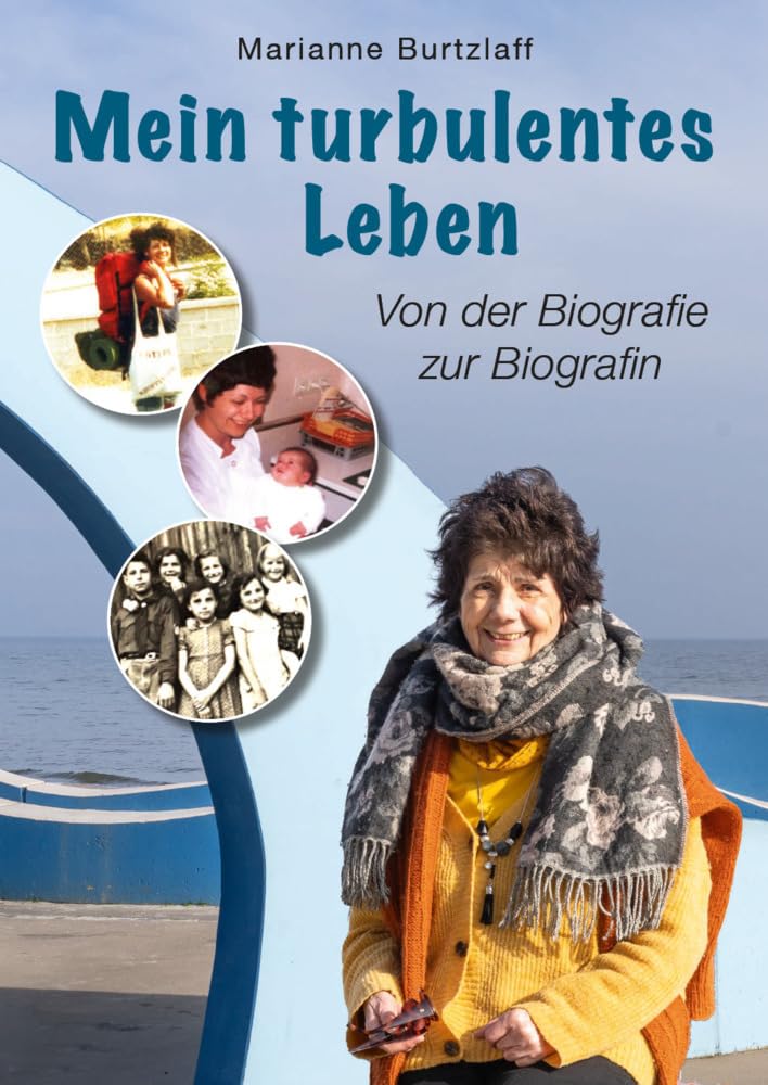Mein turbulentes Leben - Von der Biografie zur Biografin Personalities