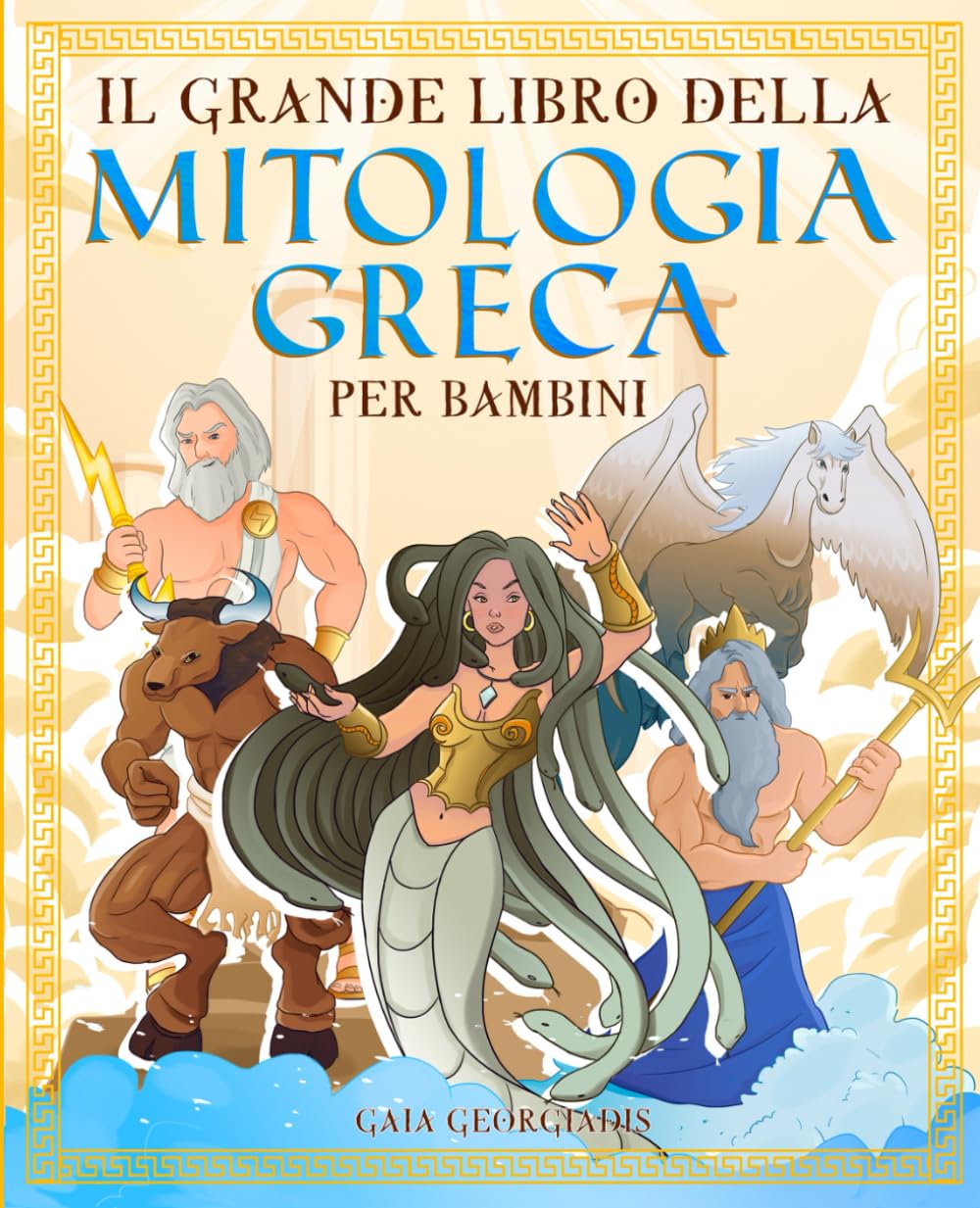 Il grande libro della mitologia greca per bambini: Tutto quello che c'è da sapere sui miti greci, gli dei ed eroi dell'Olimpo - Con immagini da colorare book