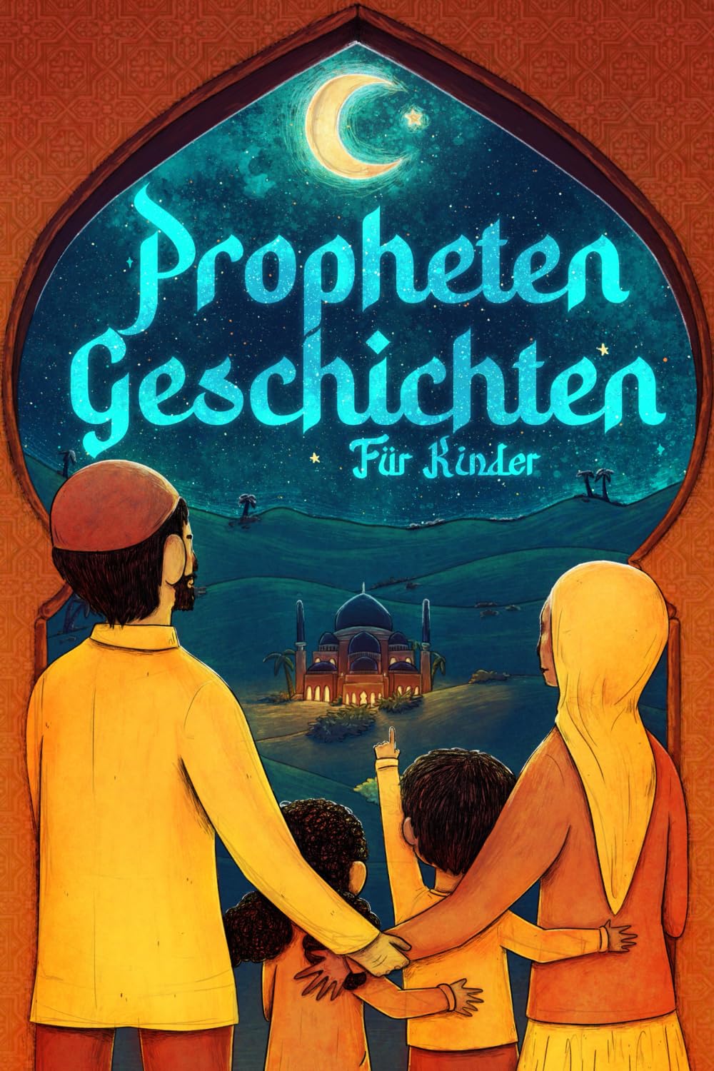 Prophetengeschichten für Kinder aus dem Heiligen Koran: Der Islam für Kinder - Mit einem passenden Bittgebet pro Geschichte (islamische Bücher) (Islamische Bücher - Islam Way) Religion & Esotericism