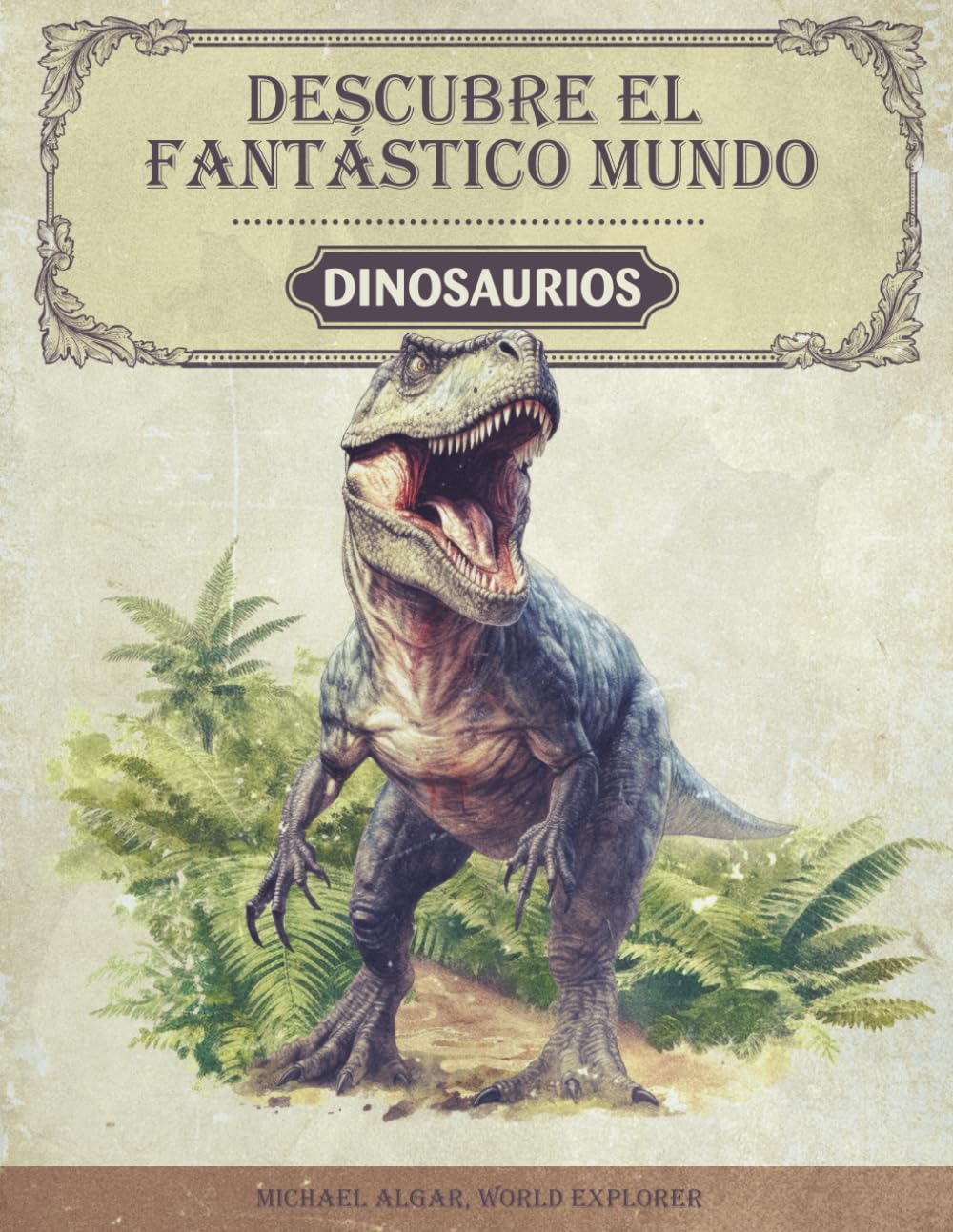 Descubre el fantástico mundo de los dinosaurios: El libro de dinosaurios para jóvenes investigadores y exploradores - Información apasionante, imágenes impresionantes y datos curiosos book