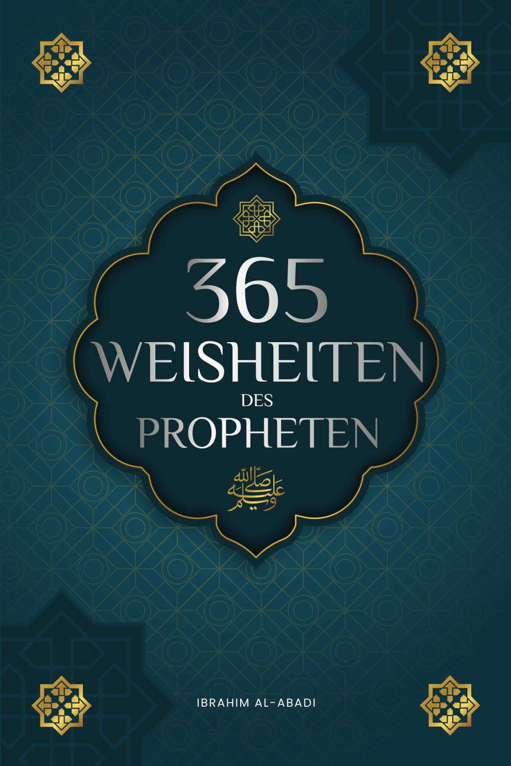 365 Weisheiten des Propheten Muhammad: Authentische Texte aus den Hadithen und der Sunna über die Familie, Gesundheit, Erfolg und spirituelles ... Bücher) (Islamische Bücher - Islam Way) Social Sciences