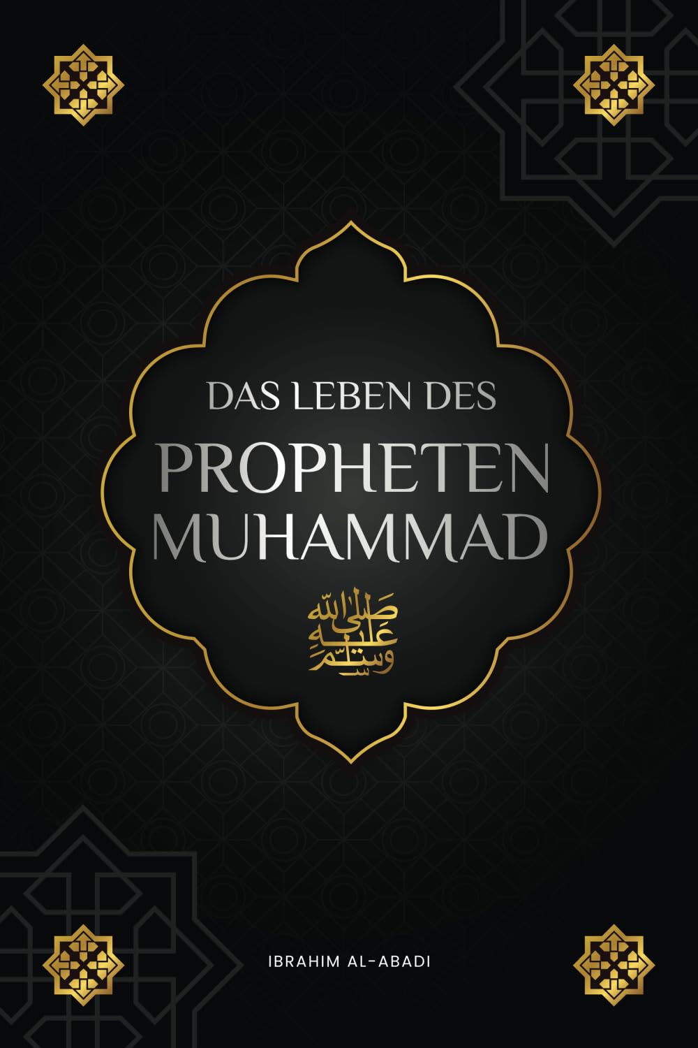 Das Leben des Propheten Muhammad ﷺ: Die Sira (as-Sīra an-Nabawīya) - Die wichtigsten Ereignisse und Meilensteine im Leben des Gesandten Allahs ﷺ (Islamische Bücher) Religion & Esotericism