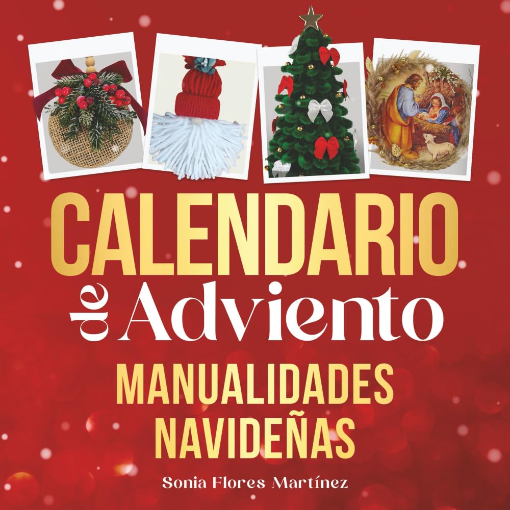 El Calendario de Adviento - Manualidades navideñas: 25 Manualidades creativas y decorativas para la temporada navideña - Incluye paso a paso detallado para cada proyecto DIY Film, Art & Culture