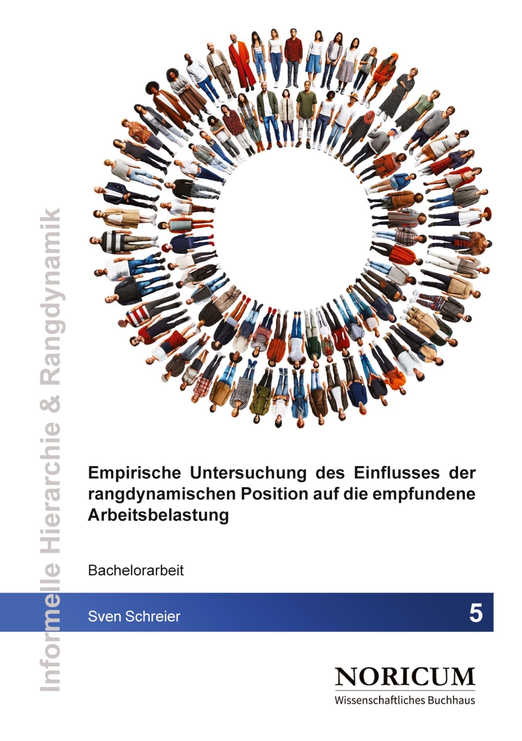 Empirische Untersuchung des Einflusses der rangdynamischen Position auf die empfundene Arbeitsbelastung Social Sciences