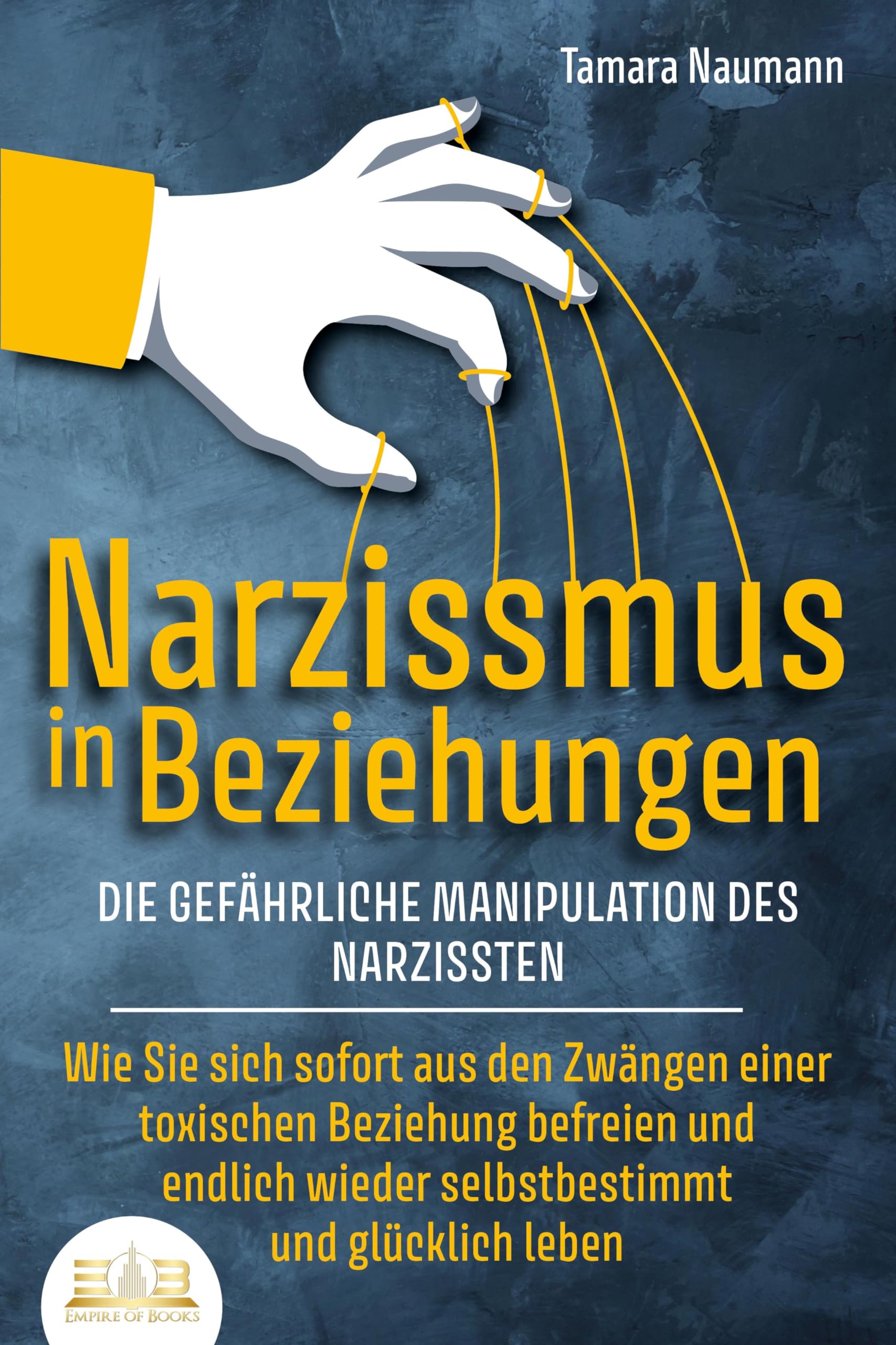 NARZISSMUS IN BEZIEHUNGEN - Die gefährliche Manipulation des Narzissten: Wie Sie sich sofort aus den Zwängen einer toxischen Beziehung befreien und endlich wieder selbstbestimmt und glücklich leben Parents & Children