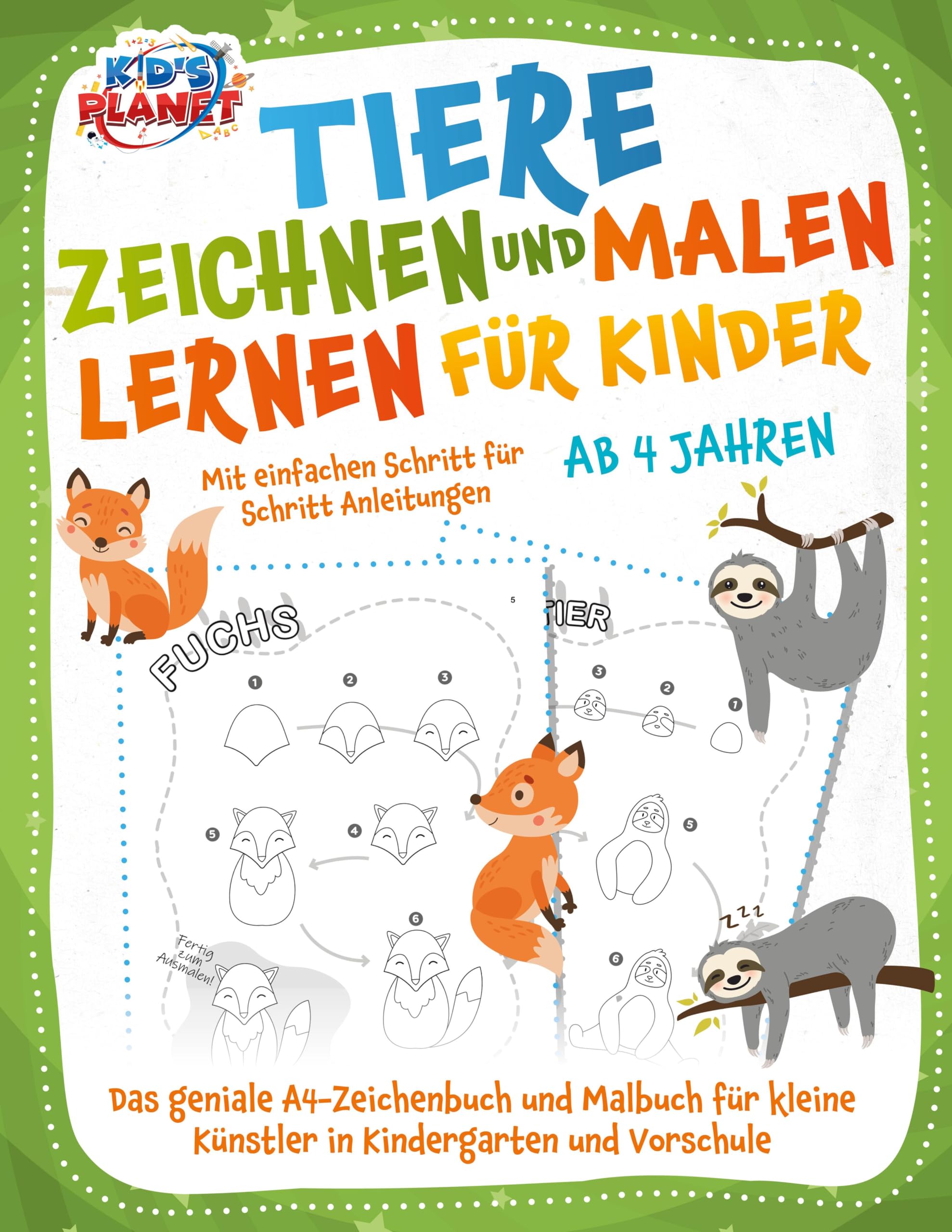 Tiere zeichnen und malen lernen für Kinder ab 4 Jahren - Mit einfachen Schritt für Schritt Anleitungen: Das geniale A4-Zeichenbuch und Malbuch für kleine Künstler in Kindergarten und Vorschule Business & Technology