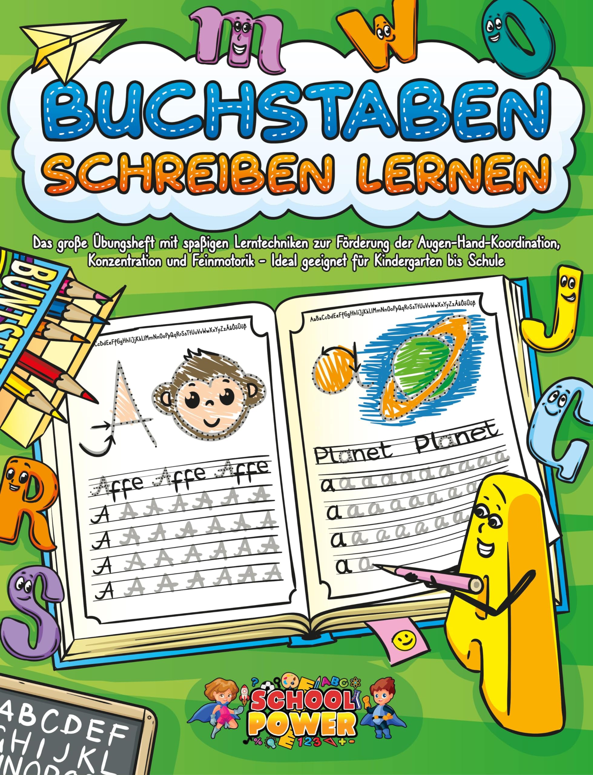 Buchstaben schreiben lernen: Das große Übungsheft mit spaßigen Lerntechniken zur Förderung der Augen-Hand-Koordination, Konzentration und Feinmotorik - Ideal geeignet für Kindergarten bis Schule Learning & Reference