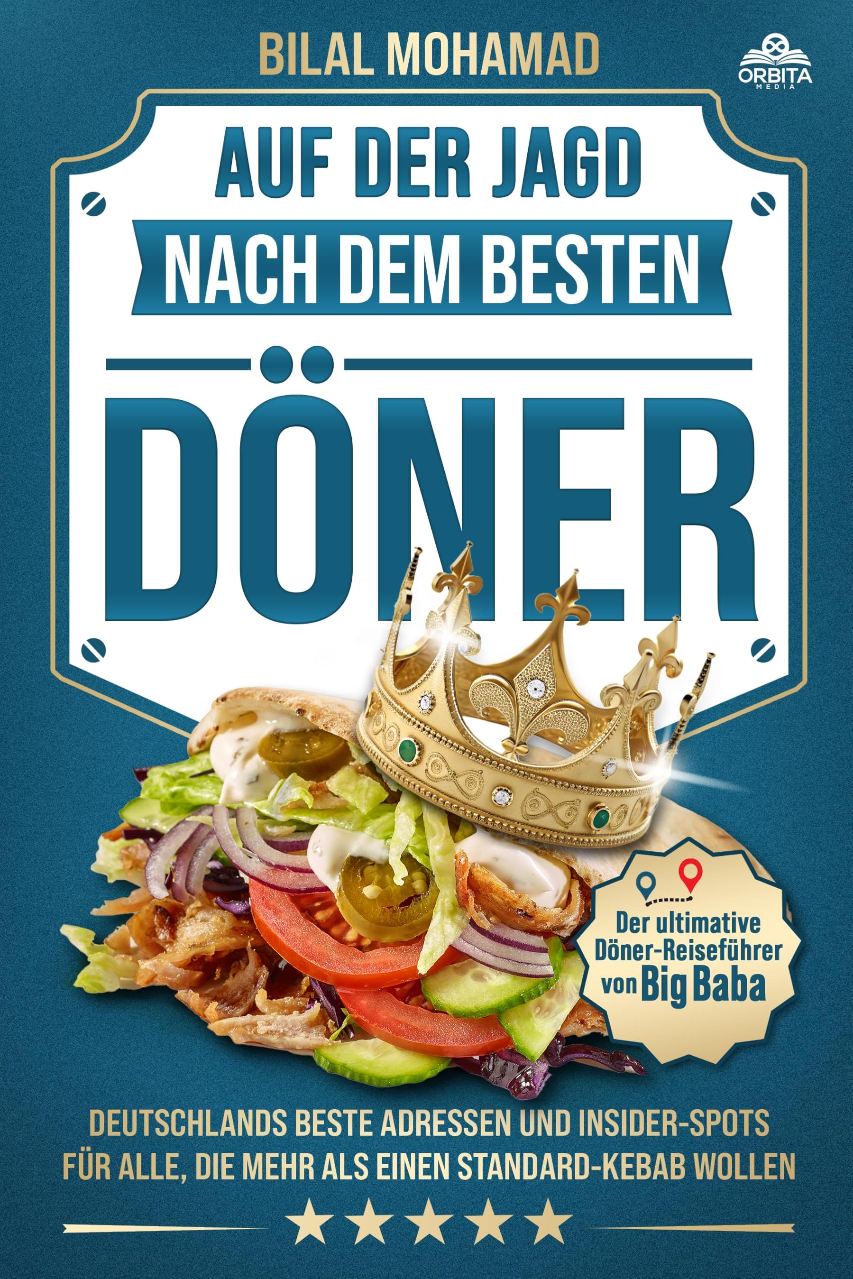 Auf der Jagd nach dem besten Döner - Der ultimative Döner-Reiseführer von BigBaba: Deutschlands beste Adressen und Insider-Spots für alle, die mehr als einen Standard-Kebab wollen Books